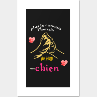 plus je connais les gens plus j'aime mon chien shirt Posters and Art